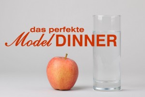 Das perfekte Model-Dinner